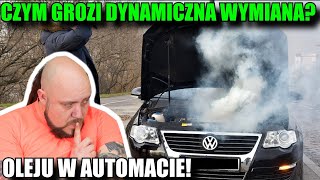 Czym GROZI DYNAMICZNA wymiana OLEJU w AUTOMACIE [upl. by Avir585]