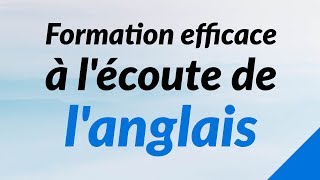 Formation efficace à lécoute de langlais [upl. by Mcquillin]