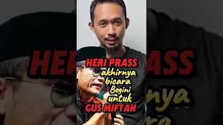 KETIKA HERI PRASS UCAP BEGINI UNTUK GUS MIFTAH gusmiftah heriprass short lunakania [upl. by Reinald240]