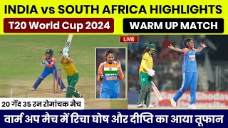 IND W vs SA W Highlights  India vs South Africa Womens T20 World Cup Warm up Match Highlights 2024 [upl. by Ilagam]