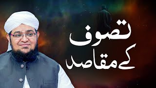 Tasawwuf kay Maqasid  Tasawwuf Kya Hai  Mufti Qasim Attari [upl. by Ecnarretal]