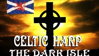 💥Celtic Harp💥Dark Isle💥Scotland💥 [upl. by Jephum]