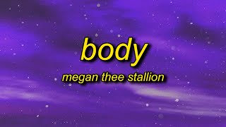 Megan Thee Stallion  Body Lyrics  i call em carole baskins bodyodyody [upl. by Luas]