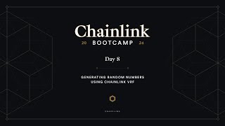 Generating Random Numbers Using Chainlink VRF  Chainlink Bootcamp  Day 8 [upl. by Watanabe173]