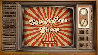 SaltNPepa  Shoop Lyrics VIdeo [upl. by Breban834]