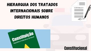 CF  88  Hierarquia dos tratados internacionais de Direitos Humanos [upl. by Amerd]