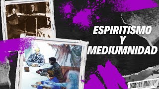 ESPIRITISMO Y MEDIUMNIDAD Parte 1 [upl. by Ahk]