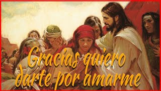 Gracias Quiero Darte Por Amarme  Cantos o Temas Católicos  Instrumentos de Jesús y María  Misa [upl. by Donatelli240]