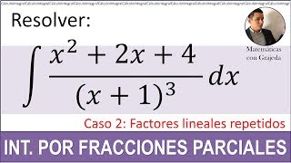 INTEGRACIÓN POR FRACCIONES PARCIALES Caso 2 Ejemplo 1 [upl. by Nisay704]