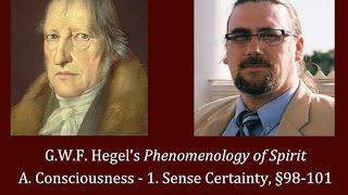 Half Hour Hegel The Complete Phenomenology of Spirit Sense Certainty sec 98101 [upl. by Meehan]