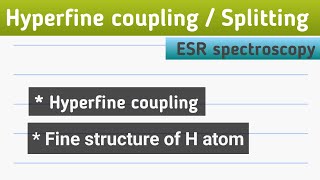 hyperfine coupling or hyperfine splitting in esr spectroscopyhyperfine couplingesr spectroscopy [upl. by Alleoj]