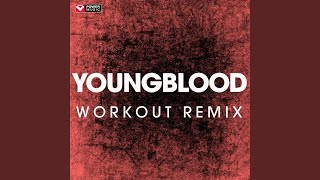 Youngblood Extended Workout Remix [upl. by Monica]