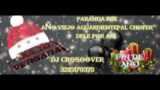 PARRANDA MIX AÑO VIEJO AGUARDIENTE PAL CHOFER DELE POR AHI DJ JULIO VERGARA 2023 [upl. by Chitkara]