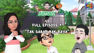 Diari Ramadhan Aiman Episod Penuh  Tak sabar nak raya [upl. by Adiene22]