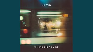 Where Did You Go [upl. by Home]