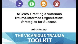 Creating Vicarious Trauma Informed Organization Strategies for Success [upl. by Anaeda]