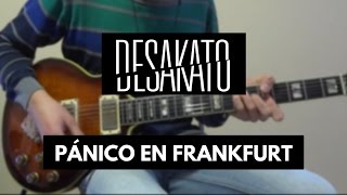 Desakato  Pánico en Frankfurt Guitar Cover [upl. by Uel]