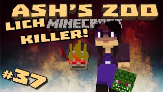 Minecraft Ashs Zoo  37  Lich Killer [upl. by Oilisab]