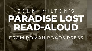 John Miltons Paradise Lost  ReadAloud by Roman Roads Press [upl. by Yorel586]