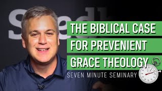 The Biblical Case for Prevenient Grace [upl. by Esinehs]