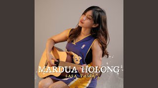 Mardua Holong [upl. by Suiramaj]