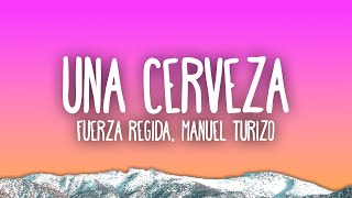 Fuerza Regida Manuel Turizo  UNA CERVEZA [upl. by Partan111]