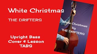 White Christmas by The Drifters Upright Bass Cover Lesson TABS [upl. by Von518]