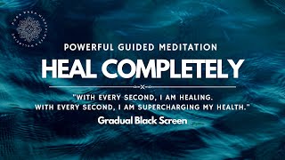 Heal Completely amp Supercharge Your Health Guided Meditation [upl. by Sil358]