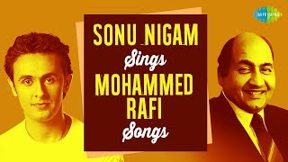 Sonu Nigam sings top 15 songs of Mohammed Rafi  HD Songs  One stop Jukebox [upl. by Danya842]