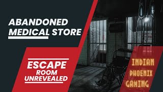 ESCAPE ROOM UNREVEALED Part  16  Abandoned Medical store [upl. by Kerrin60]