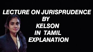 JURISPRUDENCEVIJAYASEKARPART8 KELSON PURE THEORY OF LAWIN TAMILjurisprudencelawkelson [upl. by Yzmar]