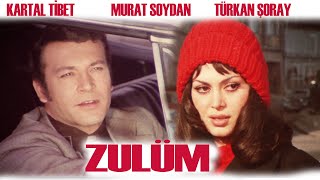 ZULÜM Türk Filmi  FULL HD  KARTAL TİBET  TÜRKAN ŞORAY [upl. by Annodal]