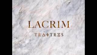 Lacrim Traîtres [upl. by Nonnek]