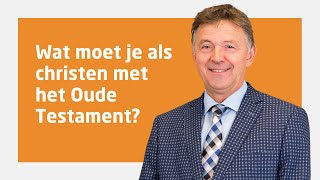 Ds Kees Kant over Wat moet je als christen met het Oude Testament [upl. by Afas]