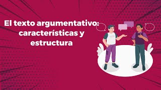 El texto argumentativo características y estructura [upl. by Ynetsed]