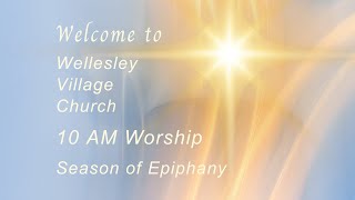 10am Worship  Sanctuary 12124 at Wellesley Village Church [upl. by Jedidiah]