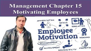 Management Chapter 15 Motivating Employees [upl. by Anirbas208]