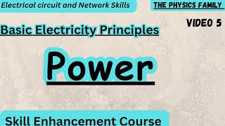 PowerBasic Electricity Principles Video 5Electrical Circuits and Network SkillsBSC Physics [upl. by Acined162]