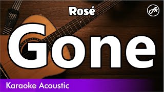 Rosé  Gone karaoke acoustic [upl. by Zetram]