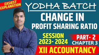 Change in profit sharing ratio  Class 12 Accounts 202324 Chapter 3 Part 2 Treatment of Goodwill [upl. by Adnak924]