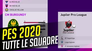 eFootball PES 2020 TUTTE le squadre del nuovo Pro Evolution Soccer [upl. by Lunn]