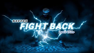 NEFFEX  Fight Back Lyrics [upl. by Glovsky]