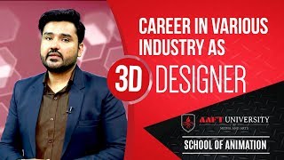 Career In Industry As 3D Designer  AAFT University Animations  Admissions Open  Enq18001026066 [upl. by Ailb]