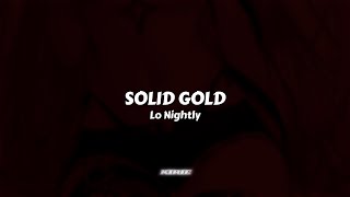 Lo Nightly  Solid Gold  Sub Español [upl. by Aneahs]