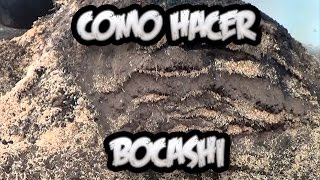 Como Hacer Bocashi  Abono Completo  La Huertina De Toni [upl. by Primrosa]