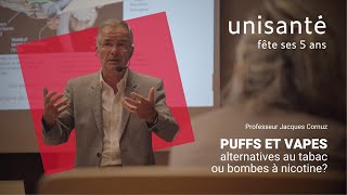 Puffs et vapes  alternatives au tabac ou bombes à nicotine  Unisanté fête ses 5 ans [upl. by Nylisoj7]