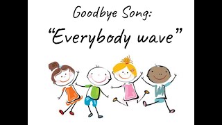 Goodbye Song Everybody Wave  Miss Marys Kindergarten for English Teachers [upl. by Willard]