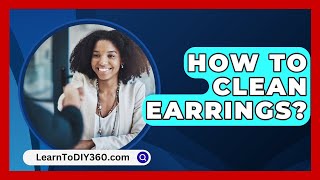 How To Clean Earrings  LearnToDIY360com [upl. by Fowle]