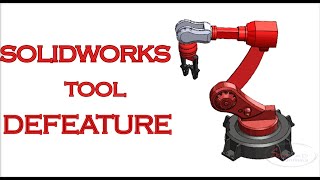 Defeature in SOLIDWORKS Simplify Your Designs Effortlessly [upl. by Nylorak699]