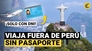 Países a los que puede VIAJAR CON SU DNI desde Perú [upl. by Ahsap]